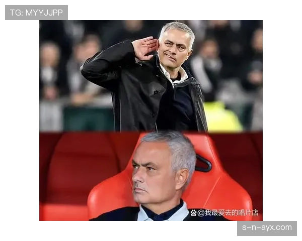 穆里尼奥打造冠军之师：以赢家心态与铁血凝聚力重塑球队精神文化